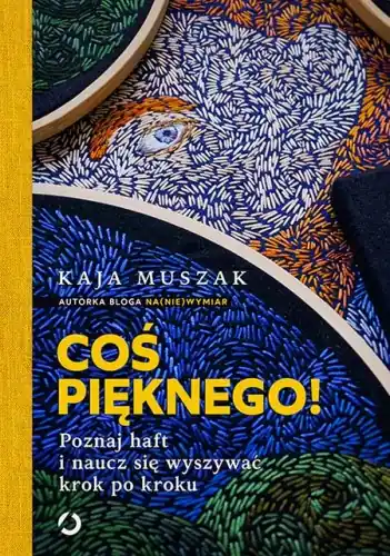 Hit sprzedażowy - Coś pięknego!, Kaja Muszak