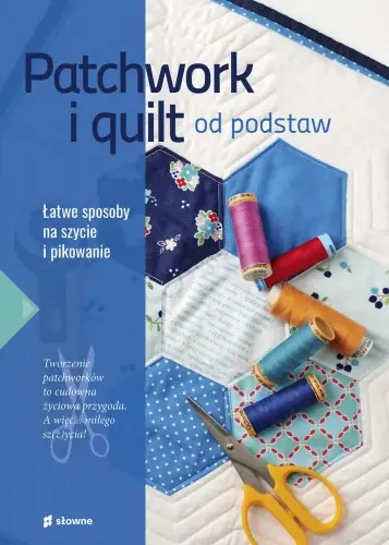 Patchwork i quilt od podstaw, Marzena Krzewicka | Okazja cenowa